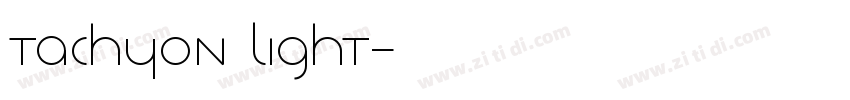 Tachyon Light字体转换